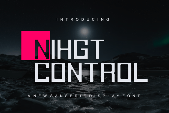Night Control Font Review for Campaign Design